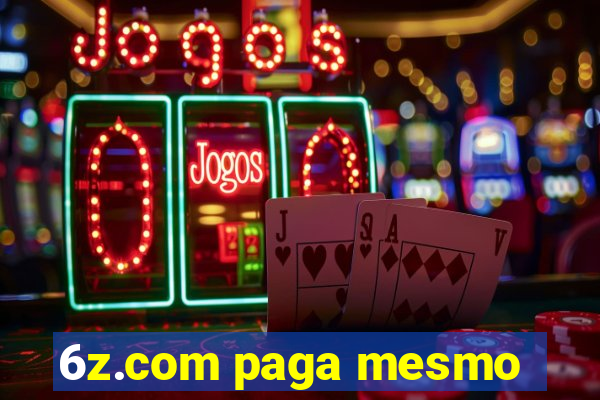 6z.com paga mesmo